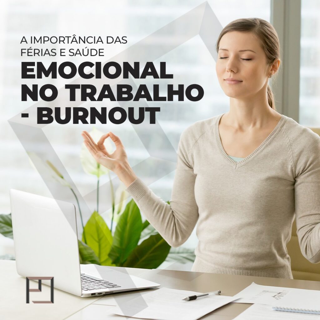 A importância das férias e saúde mental no trabalho -Burnout