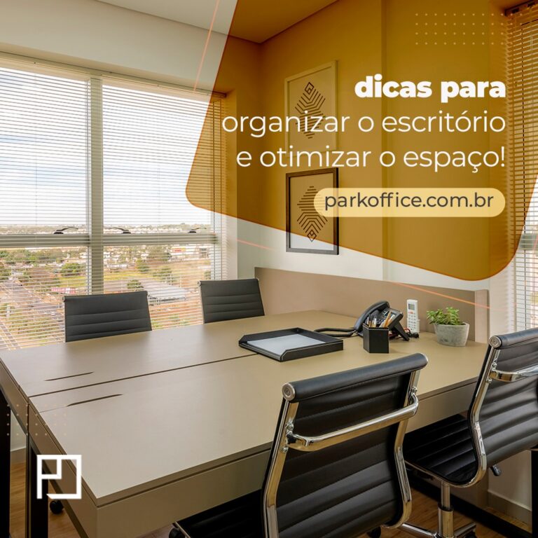 Park Office - 9 dicas para organizar o escritório e otimizar o espaço!
